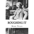 Roughing It Mark Twain - Paperback